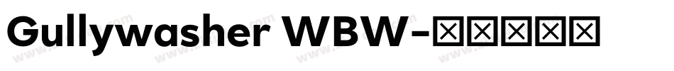 Gullywasher WBW字体转换